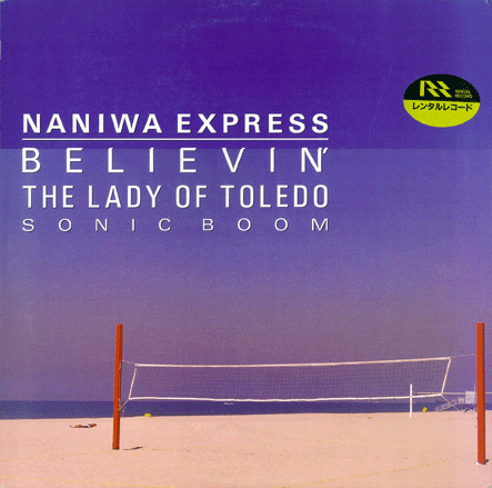 Believin'　NANIWA EXPRESS　ソニー（アナログ12インチシングル）