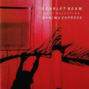 SCARLET BEAM　NANIWA EXPRESS　ビレッジレコード